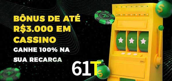 61T melhor bônus de depósito